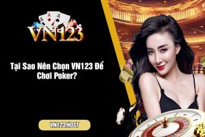 Tìm Hiểu Về Game Bài Poker Tại VN123